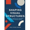 KNYGA Carla Viviana Cordova Shaping Visual Structures