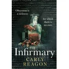 KNYGA Carly Reagon Infirmary, The chilling new gothic thriller from the author of The Toll House, perfect for Halloween 2025