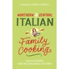 KNYGA Carmela Sophia Sereno Northern &amp; Central Italian Family Cooking
