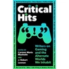 KNYGA Carmen Maria Machado Critical Hits, Writers on Gaming and the Alternate Worlds We Inhabit