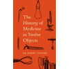 KNYGA Carol Cooper History of Medicine in Twelve Objects