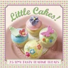 KNYGA Carol Pastor Little Cakes!: 25 Tiny Tasty Tea-time Treats