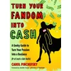 KNYGA Carol Pinchefsky Turn Your Fandom Into Cash