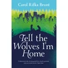 KNYGA Carol Rifka Brunt Tell the Wolves I'm Home
