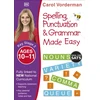 KNYGA Carol Vorderman Spelling, Punctuation &amp; Grammar Made Easy, Ages 10-11 (Key Stage 2)