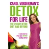 KNYGA Carol Vorderman's Detox for Life: The 28 Day Detox Diet and Beyond