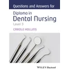 KNYGA Carole Hollins Questions and Answers for Diploma in Dental Nursing, Level 3