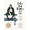 KNYGA Caroline De Maigret Older but Better, but Older, From the authors of How To Be Parisian
