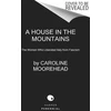 KNYGA Caroline Moorehead House in the Mountains