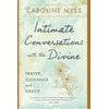 KNYGA Caroline Myss Intimate Conversations with the Divine