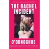 KNYGA Caroline Odonoghue Rachel Incident, The international bestseller - 'Funny, nostalgic, sexy' (Monica Heisey)