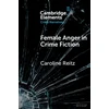 KNYGA Caroline Reitz Female Anger in Crime Fiction