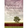KNYGA Carolyn Baker Collapsing Consciously
