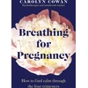 KNYGA Carolyn Cowan Breathing for Pregnancy