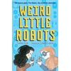KNYGA Carolyn Crimi Weird Little Robots