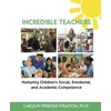 KNYGA Carolyn H. Webster-Stratton Incredible Teachers: Nurturing Children's Social, Emotional, and Academic Competence