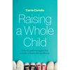 KNYGA Carrie Cariello Raising a Whole Child