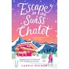 KNYGA Carrie Walker Escape to the Swiss Chalet