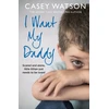 KNYGA Casey Watson I Want My Daddy