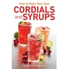 KNYGA Catherine Atkinson How to Make Your Own Cordials And Syrups
