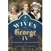KNYGA Catherine Curzon Wives of George IV