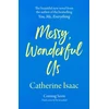KNYGA Catherine Isaac Messy, Wonderful Us