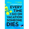 KNYGA Catherine Mack Every Time I Go on Vacation, Someone Dies, Escape to the Amalfi Coast in the summer’s freshest, sharpest and funniest mystery