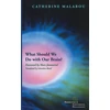 KNYGA Catherine Malabou What Should We Do with Our Brain?