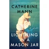 KNYGA Catherine Mann Lightning in a Mason Jar
