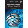 KNYGA Catherine R Schenk International Economic Relations since 1945