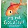 KNYGA Catherine Rayner My Pet Goldfish