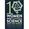 KNYGA Catherine Whitlock Ten Women Who Changed Science, and the World