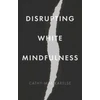 KNYGA Cathy Mae Karelse Disrupting Baltas Mindfulness