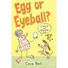 KNYGA Cece Bell Chick and Brain: Egg or Eyeball?
