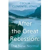 KNYGA Cecilia Clementel Jones After the Great Recession: The New Normal