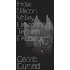 KNYGA Cedric Durand How Silicon Valley Unleashed Techno-feudalism