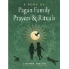 KNYGA Ceisiwr Serith Book of Pagan Family Prayers and Rituals