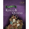 KNYGA Cgp Books True Tales of Kings &amp; Queens — Reading Book: Boudica, Alfred the Great, King John &amp; Queen Victoria