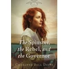 KNYGA Charlene Bell Dietz Spinster, the Rebel, &amp; the Governor
