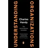 KNYGA Charles Brian Handy Understanding Organizations