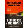 KNYGA Charles Higson Getting Rid Of Mister Kitchen