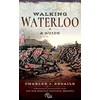 KNYGA Charles J Esdaile Walking Waterloo, A Guide