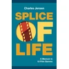 KNYGA Charles Jensen Splice of Life: A Memoir in 13 Film Genres