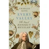 KNYGA Charles King Every Valley, The Story of Handel’s Messiah
