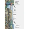 KNYGA Charles L Quarles Matthew: Evangelical Biblical Theology Commentary