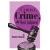 KNYGA Charles P Nemeth Christ, Crime, and Moral Judgment
