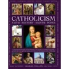 KNYGA Charles Phillips Catholicism: Faith, History, Saints, Popes, A comprehensive account of the philosophy and practice of Catholic Christianity, a guide to the most significant saints, and a history of the lives and works of the 266 popes