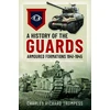 KNYGA Charles Richard Trumpess History of the Guards Armoured Formations 1941-1945