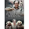KNYGA Charles Ritchie Laughter is the Best Weapon: The Remarkable Adventures of an Unconventional Soldier