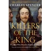KNYGA Charles Spencer Killers of the King